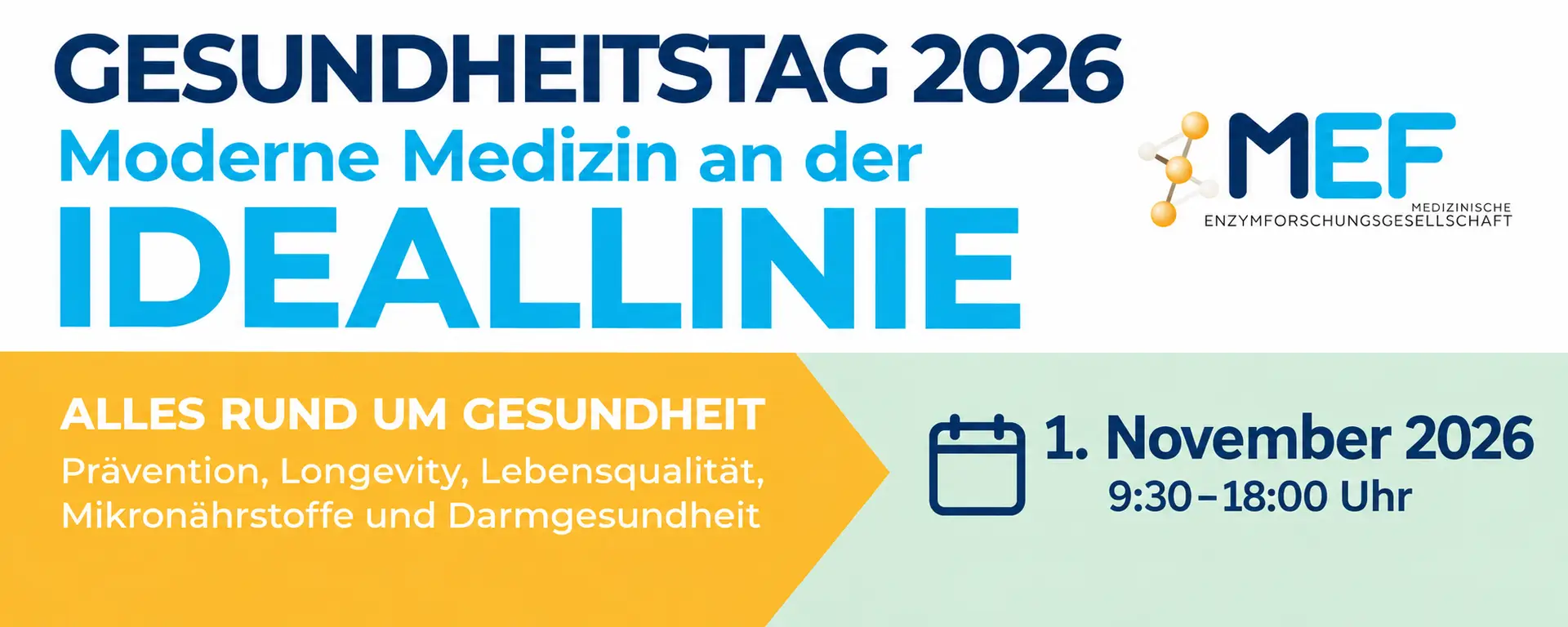 Banner für den Gesundheitstag 2026 mit Veranstaltungsdetails: Schwerpunkt „Moderne Medizin“, 1. November 2026, 9:30–18:00 Uhr, mit Themen wie Prävention, Langlebigkeit, Lebensqualität, Mikronährstoffe und Darmgesundheit.